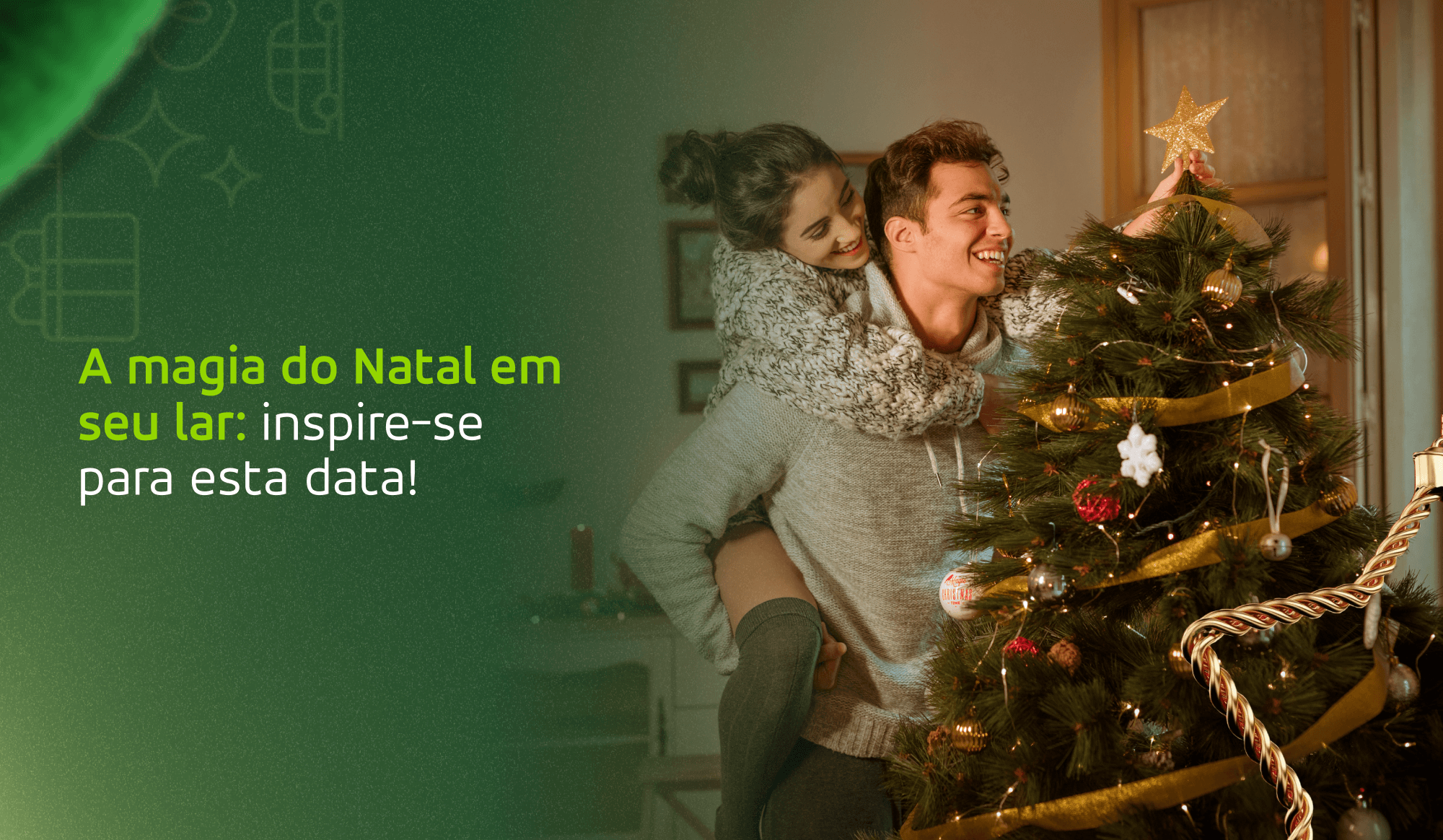 A magia do Natal em seu lar: inspire-se para esta data!